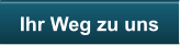 Ihr Weg zu uns